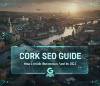 Cork SEO guide for Leeside businesses ranking in 2026