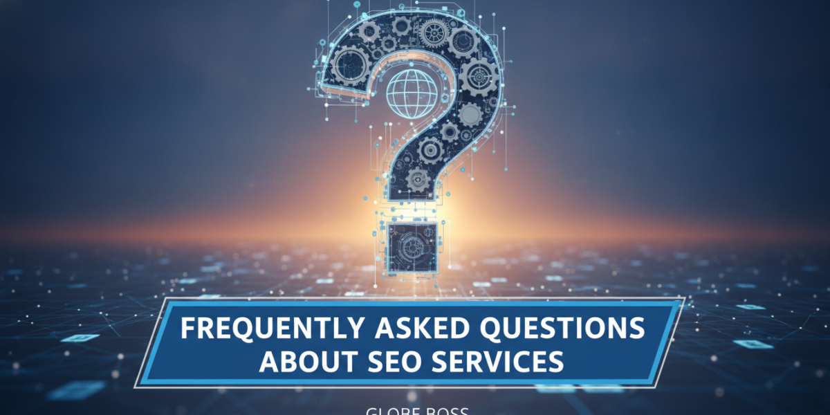 Frequently Asked Questions About SEO Services by Globe Boss