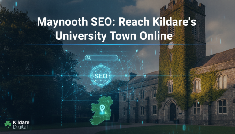 Maynooth SEO services by Kildare Digital for university town