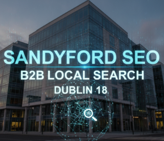Sandyford SEO B2B Local Search Dublin 18 digital marketing