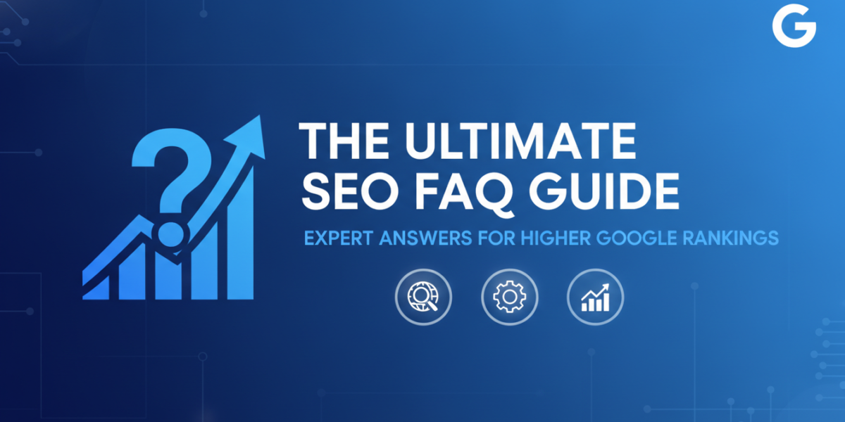 Ultimate SEO FAQ Guide for higher Google rankings