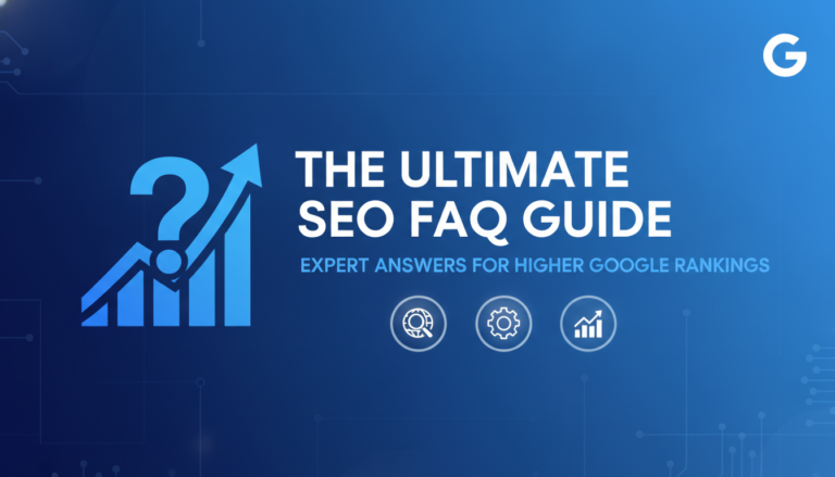 Ultimate SEO FAQ Guide for higher Google rankings