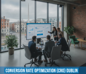 Conversion Rate Optimization (CRO) Dublin: Improving website effectiveness for conversions