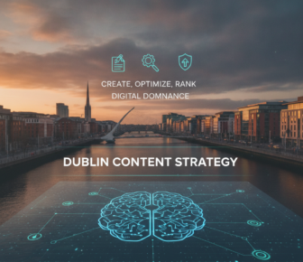 Dublin Content Strategy: Create, Optimize, and Rank