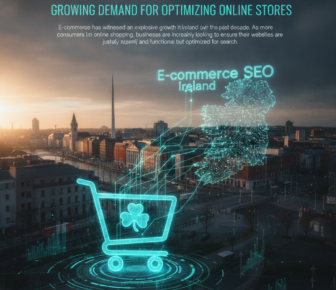 E-commerce SEO Ireland: Growing demand for optimising online stores