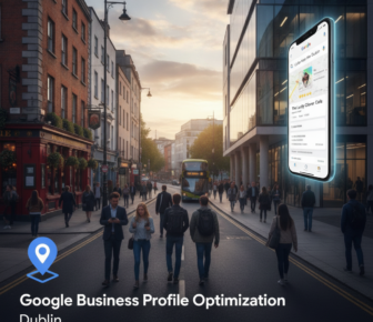 Google Business Profile Optimization Dublin